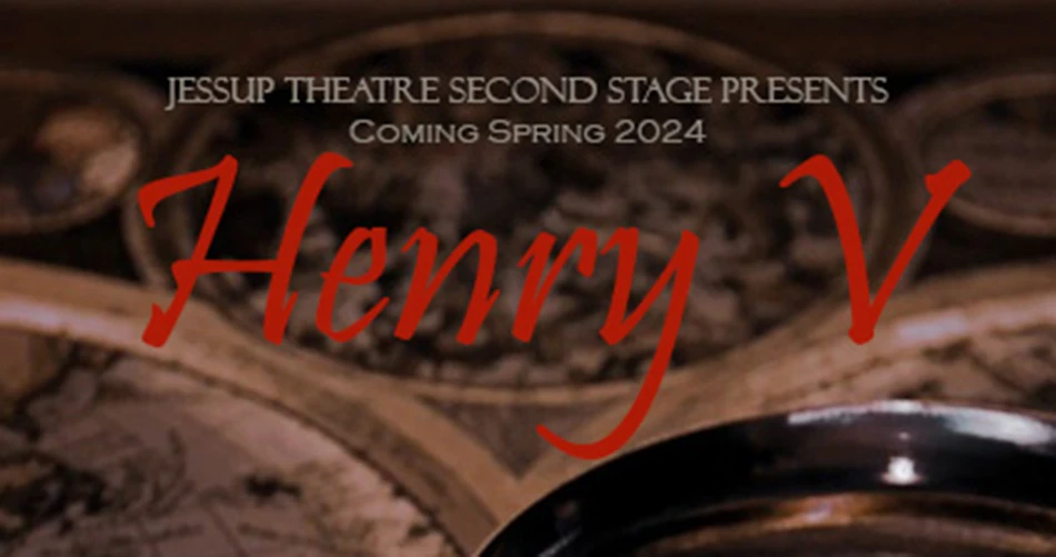 Jessup Theatre Second Stage presents Henry V