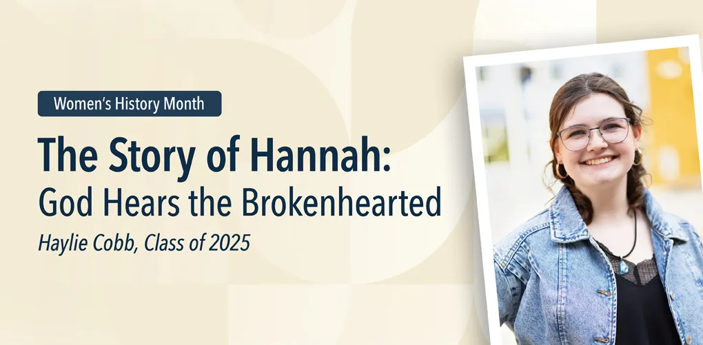 The Story of Hannah: God Hears the Brokenhearted